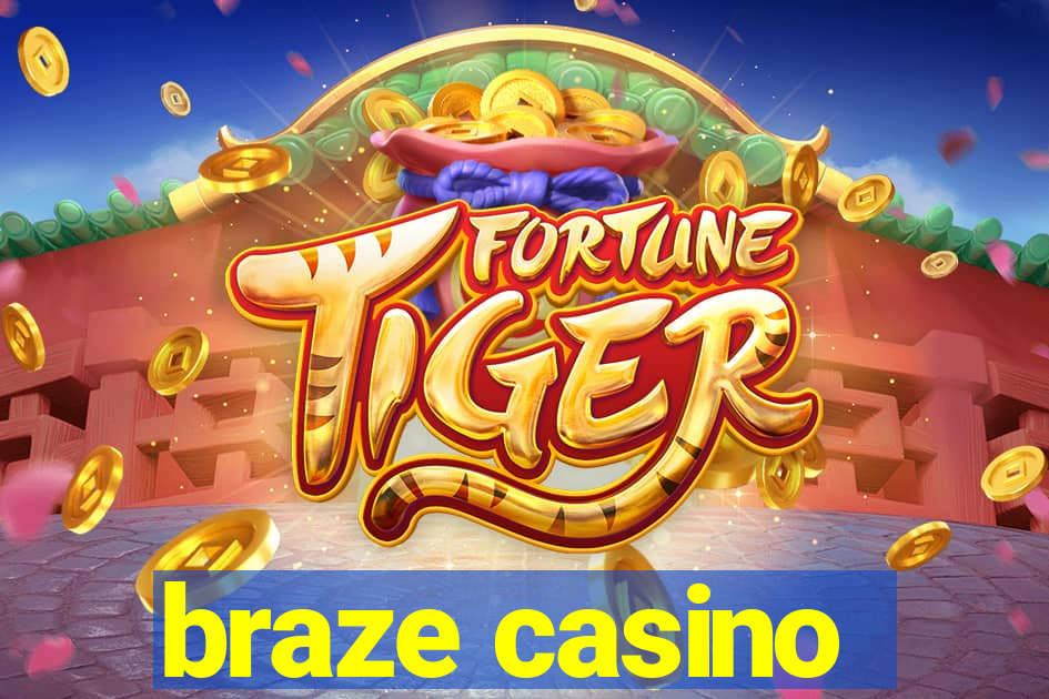 braze casino